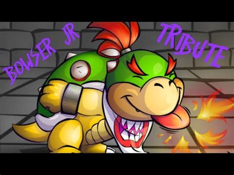 bowser jr tribute.